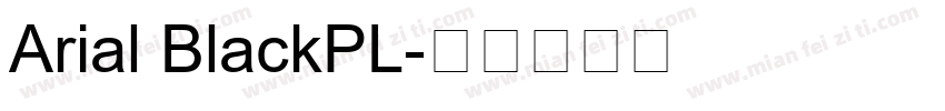 Arial BlackPL字体转换